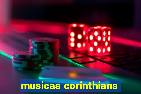 musicas corinthians